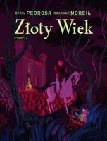 Złoty wiek część 2 Cyril Pedrosa, Roxanne Moreil