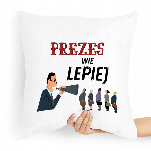 Dla Prezesa Viceprezesa Poduszka Prezes Wie Lepiej Z Nadrukiem Ze Zdjęciem zdjęcie 1