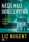 Nasze małe okrucieństwa