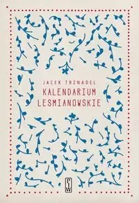 Kalendarium Leśmianowskie zdjęcie 1