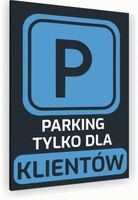 Tabliczka znak informacyjny 40x30 Antracyt PARKING TYLKO DLA KLIENTÓW