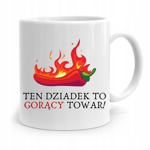 Kubek Na Dzień Dziadka Ten Dziadek To Gorący Towar Z Nadrukiem Ze Zdjęciem na Arena.pl