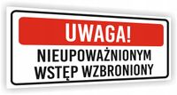 Tabliczka BHP nadruk 20x10 CM uwaga! nieupoważnionym wstęp wzbroniony