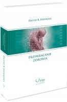 Przywracanie zdrowia - David R. Hawkins