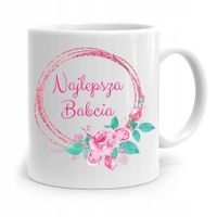 Kubek Dla Babci Na Urodziny Najlepsza Babacia Z Nadrukiem Ze Zdjęciem