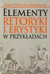 Elementy retoryki i erystyki w przykładach zdjęcie 1