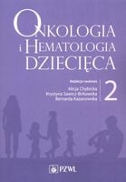 Onkologia I Hematologia Dziecięca. Tom 2 Praca zbiorowa