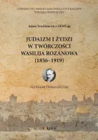 Judaizm I Żydzi W Twórczości Wasilija Rozanowa