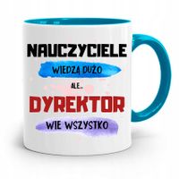 Dla Dyrektora Kubek Błękitny Dyrektor Wie Wszystko Z Nadrukiem Ze Zdjęciem