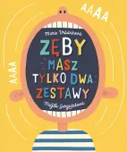 Zęby. Masz tylko dwa zestawy