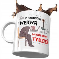 Kubek Śmieszny Zabawny Witam Nowy Tydzień Z Nadrukiem Ze Zdjęciem