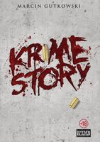 KRIME STORY - MARCIN KALI GUTKOWSKI MARCIN KALI GUTKOWSKI