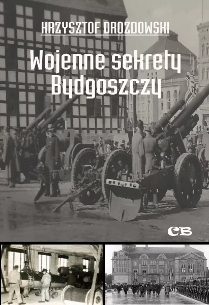 Wojenne sekrety Bydgoszczy zdjęcie 1