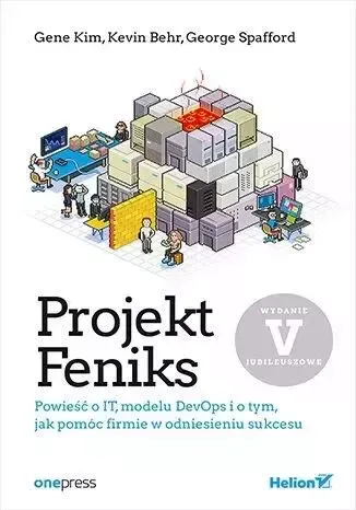Projekt Feniks. Powieść o IT, modelu DevOps i.. zdjęcie 1