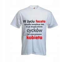 Koszulka T-SHIRT z napisem W ŻYCIU FACETA
