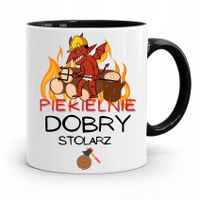 Kubek Czarny Prezent Dla Stolarza Piekielnie Dobry Z Nadrukiem Ze Zdjęciem