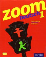 Zoom Deutsch 1: Student Book Corinna Schicker, Marcus Waltl, Chalin Malz