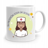 Kubek Prezent Dla Pielęgniarki Jestem Jak Siostra Z Nadrukiem Ze Zdjęciem