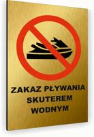 Tabliczka znak informacyjny 30x20 Złota ZAKAZ PŁYWANIA SKUTEREM Dibond