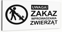 Tabliczka informacyjna BIAŁA aluminiowa ZAKAZ WPROWADZANIA ZWIERZĄT