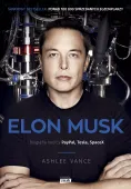Elon Musk. Biografia twórcy PayPala, Tesli i SpaceX