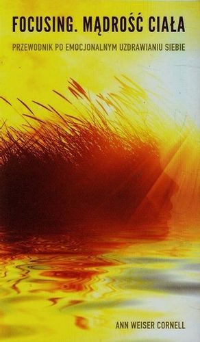 Focusing. Mądrość ciała na Arena.pl