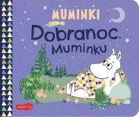 Opowieści Z Doliny Muminków. Muminki. Dobranoc, Muminku