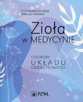 ZIOŁA W MEDYCYNIE. CHOROBY UKŁADU ODDECHOWEGO ILONA..