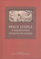 Praca ludzka w perspektywie interdyscyplinarnej