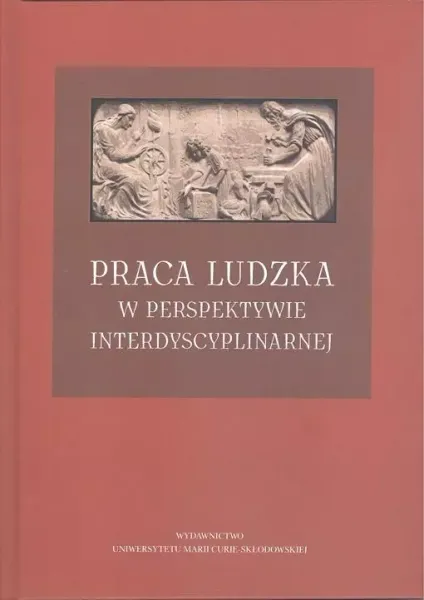 Praca ludzka w perspektywie interdyscyplinarnej zdjęcie 1
