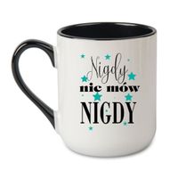KUBEK „NIGDY NIE MÓW NIGDY” Wzór - Elegant Coffee Czarny 330 ml