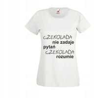 KOSZULKA T-shirt napis CZEKOLADA NIE ZADAJE PYTAŃ