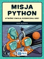 Misja Python Utwórz swoją kosmiczną grę! McManus
