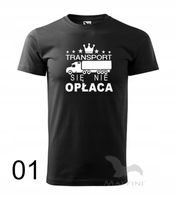 Koszulka męska TRANSPORT SIĘ NIE OPŁACA kolory