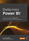 Dodaj mocy Power BI! Francesca Lazzeri, Luca Zavarella