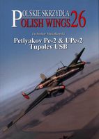 Polish Wings No. 26 - Petlyakov Pe-2 & UPe-2 Tupolev USB
