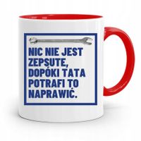 Kubek Czerwony Dla Taty Ojca Nic Nie Jest Zepsute Z Nadrukiem Ze Zdjęciem