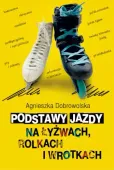 Podstawy jazdy na łyżwach, rolkach i wrotkach