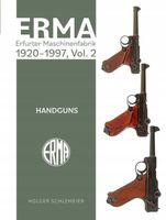 ERMA: Erfurter Maschinenfabrik, 1924–2003, Vol. 2: Handguns Holger Schleme…