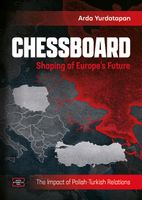 Chessboard. Shaping of Europe’s Future. The Impact of Polish-Turkish Relat…