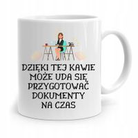 Kubek Prezent Dla Sekretarki Dokumenty Na Czas Z Nadrukiem Ze Zdjęciem