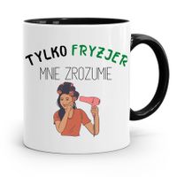 Kubek Czarny Fryzjera Tylko Fryzjer Mnie Zrozumie Z Nadrukiem Ze Zdjęciem