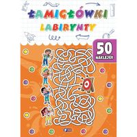 Łamigłówki. Łamigłówki Labirynty + 50 Naklejki Zagadki