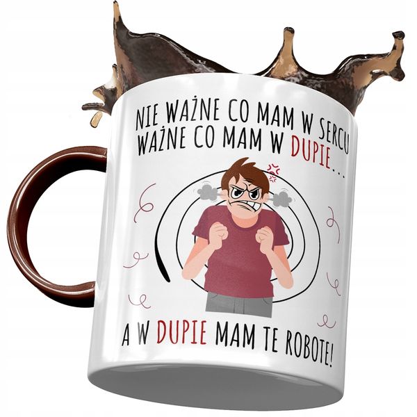 Kubek Bordowy Śmieszny W Dupie Mam Te Robote Z Nadrukiem Ze Zdjęciem zdjęcie 1