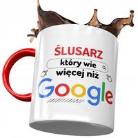 Kubek Czerwony Dla Ślusarza Wie Więcej Niż Google Z Nadrukiem Ze Zdjęciem
