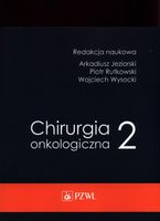 Chirurgia onkologiczna. Tom 2