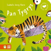 Moje pierwsze bajeczki. Pan Tygrys
