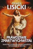Prawdziwie Zmartwychwstał. Śledztwo w sprawie - Paweł Lisicki