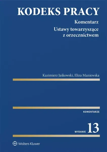 Kodeks pracy. Komentarz w.13 zdjęcie 1
