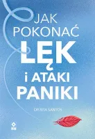 Jak Pokonać Lęk I Ataki Paniki